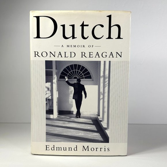 Dutch: A Memoir of Ronald Reagan by Edmund Morris Hardcover Book President - Picture 1 of 11